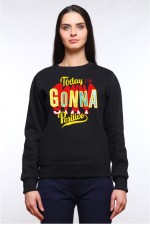 Толстовка, свитшот, футболка Позитив (Today I'm gonna stay positive)